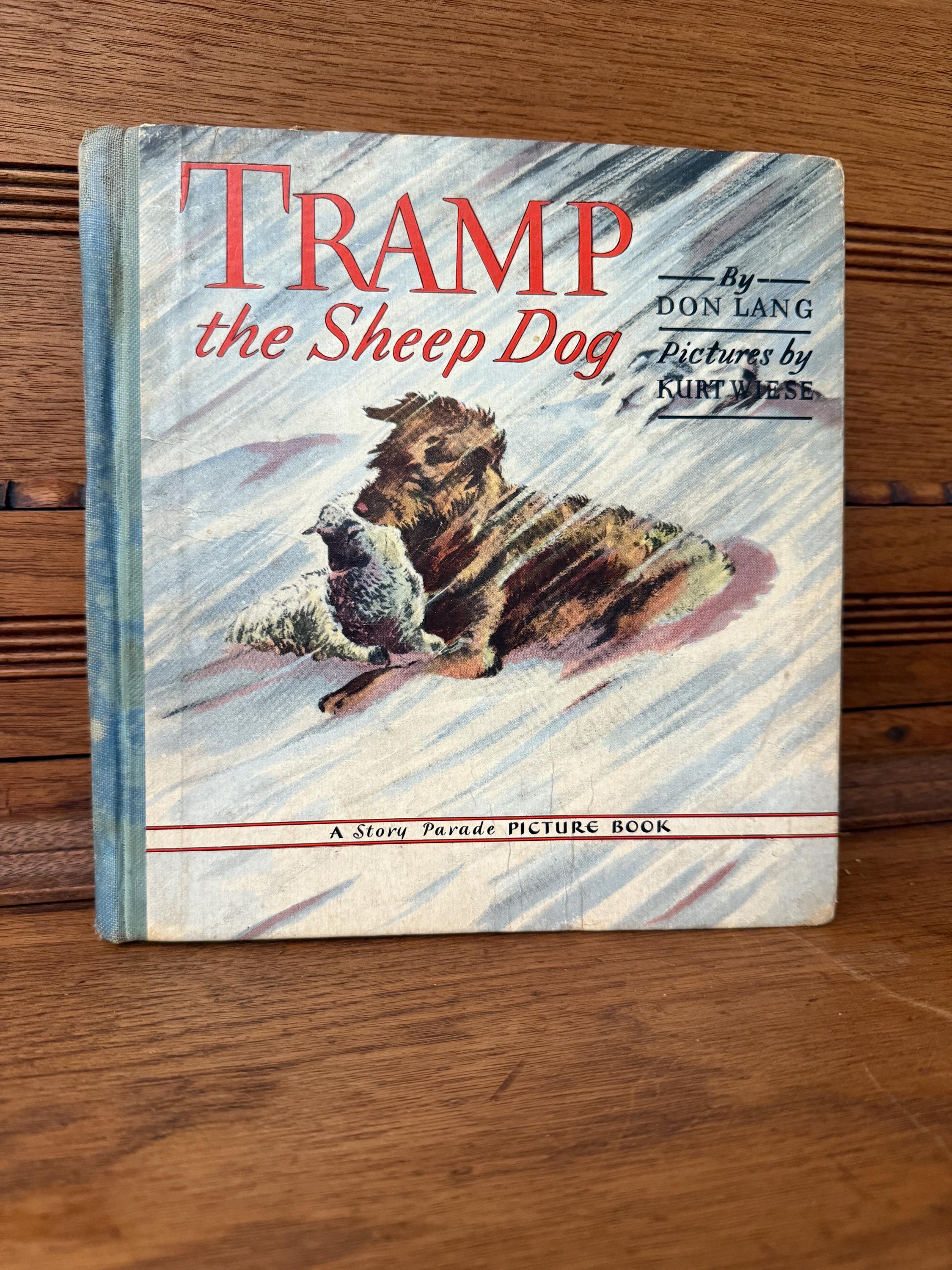 1943 Tramp the Sheep Dog by Don Lang – Illustrated by Kurt Wiese – A Story Parade Picture Book – Vintage Hardcover