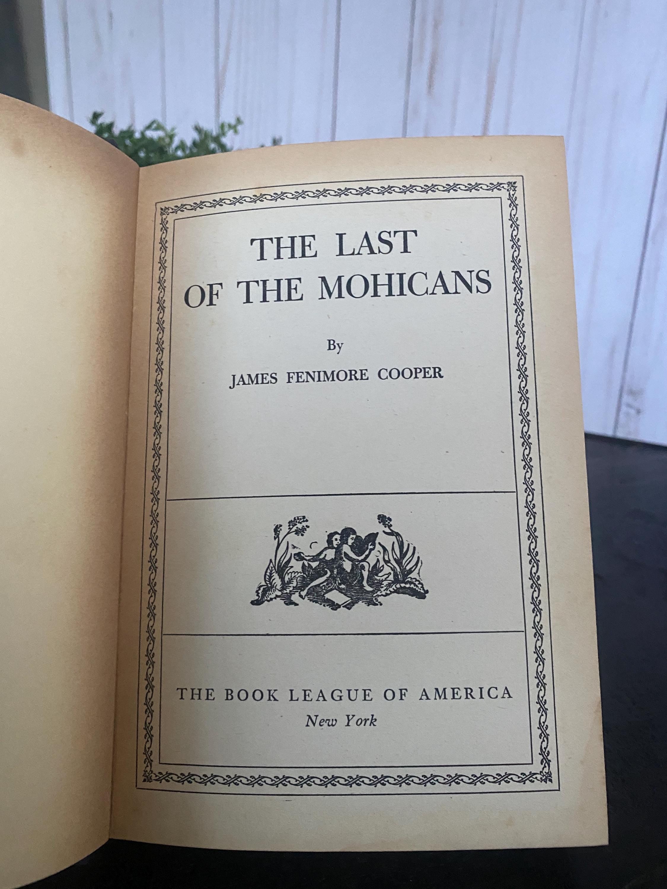 1940 The Last of the Mohicans - James Fenimore Cooper - Published The Book League of America