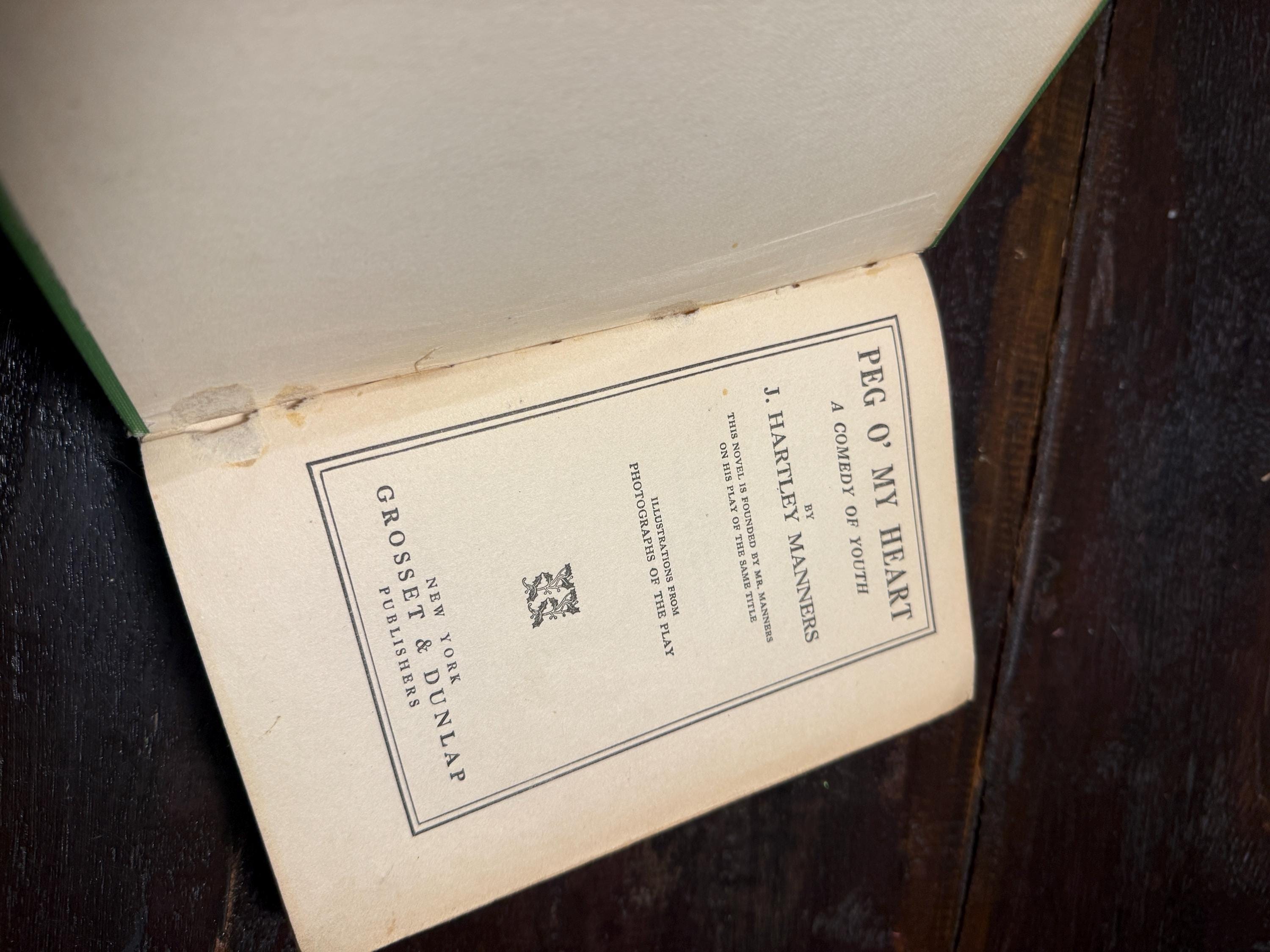 1913 First Edition Peg O’ My Heart by J. Hartley Manners | Illustrated Antique Book | Vintage Drama Novel | Loose Spine