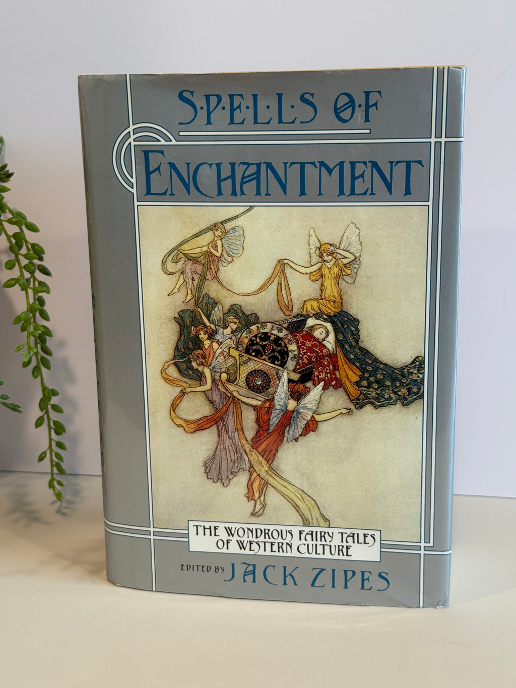 Spells of Enchantment: The Wondrous Fairy Tales of Western Culture – First Edition Hardcover