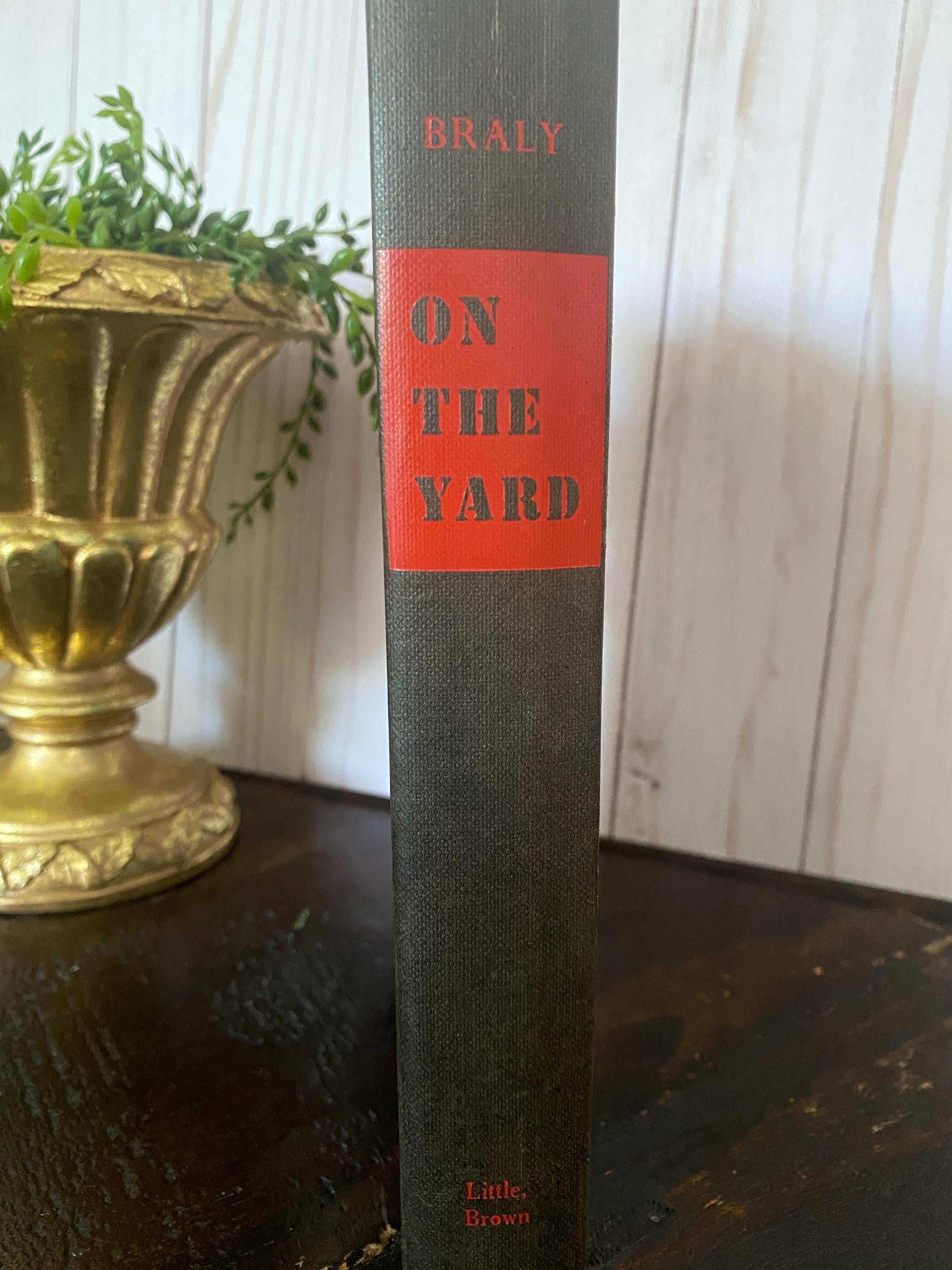 First Edition - 1967 - On The Yard - Malcolm Braly - Little Brown Company - Hardcover Book